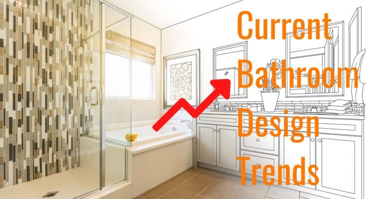 current bathroom design trends