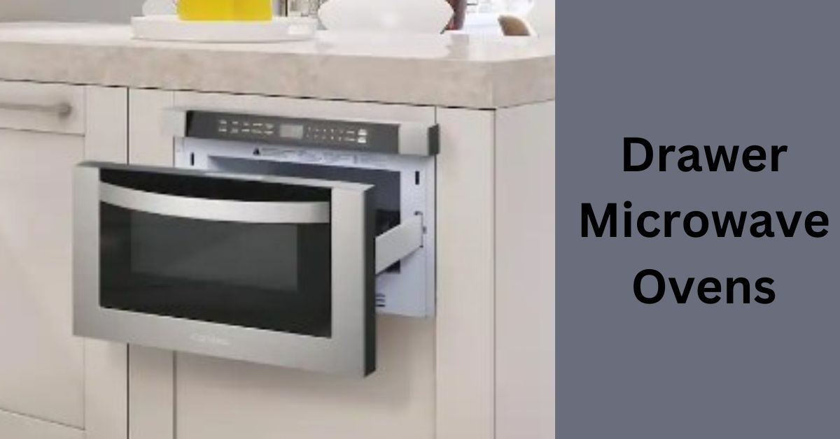 Drawer Microwave Ovens