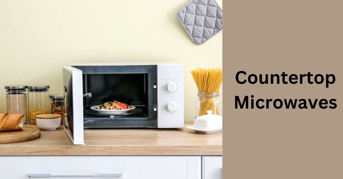 Countertop Microwave Ovens